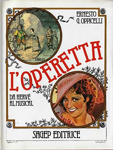 Oppicelli,Ernesto G. - L'operetta. Da Herv al musical.