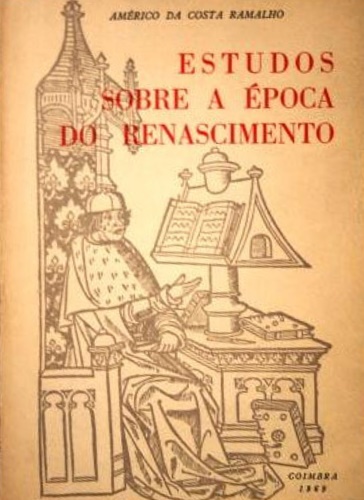 Da Costa Ramalho, Americo. - Estudos sobre a epoca do Renascimento.