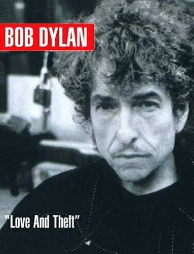 Bob Dylan. - Bob Dylan - Love and Theft.
