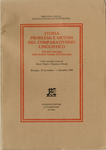Atti del Convegno: - Storia, problemi e metodi del comparativismo linguistico.
