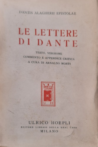 Dante Alighieri. - Le lettere di Dante.