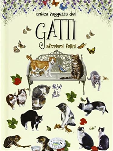 -- - Antica saggezza dei gatti. Aforismi felini.