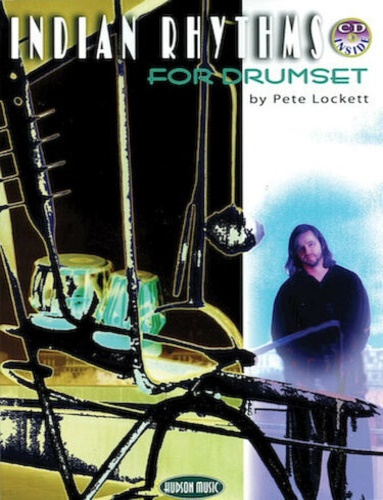 Pete Lockett. - Indian Rhythms for Drumset.