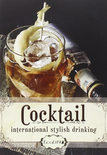 -- - Cocktail. International stilysh drinking.
