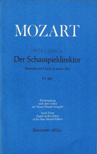 Wolfgang Amadeus Mozart. - Der Schauspieldirektor. K. 486. Klavierausung nach dem Urtext