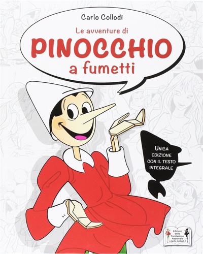 Collodi,Carlo. - Le avventure di Pinocchio a fumetti.