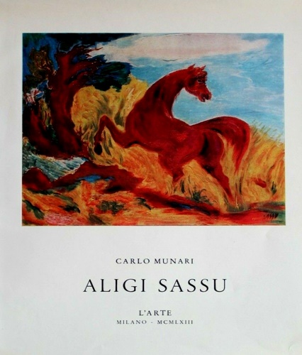Munari,Carlo. - Aligi Sassu.