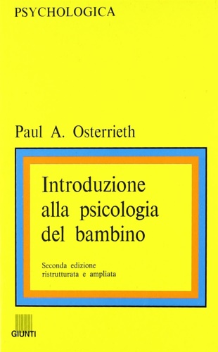 Osterrieth,Paul A. - Introduzione alla psicologia del bambino.
