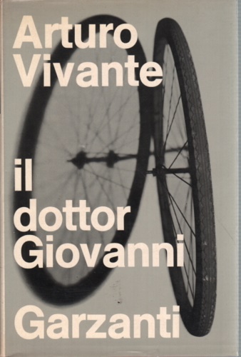 Vivante,Arturo. - Il dottor Giovanni. Romanzo.