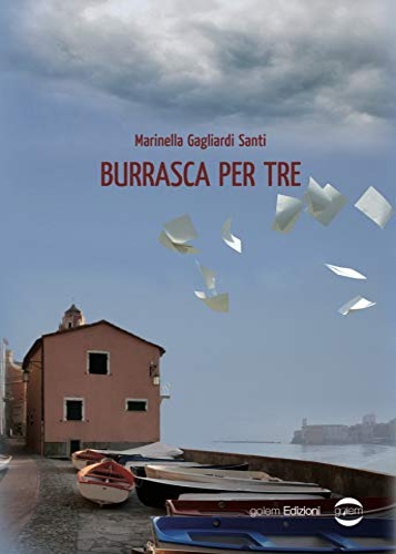 Gagliardi Santi. - Burrasca per tre.