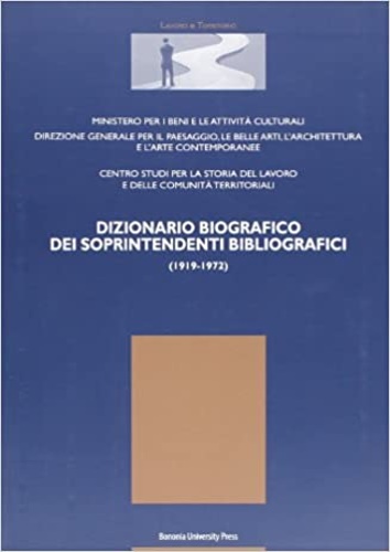  - Dizionario biografico dei soprintendenti bibliografici (1919-1972).