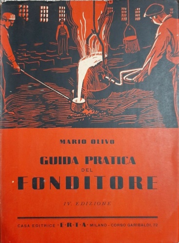 Olivo,Mario. - Guida pratica del fonditore.