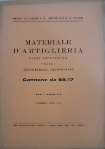 -- - Materiale d'artiglieria. Parte descrittiva. Vol.I: Artiglieri divisionali. Cannone da 65/17.