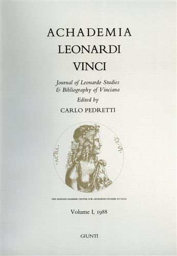 De Jonge,K. Emboden,W. Galoppini,L. e altri. - Achademia Leonardi Vinci. Journal of Leonardo Studies and Bibliography of Vinciana. vol.I.