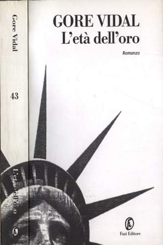 Vidal, Gore. - L'et dell'oro.