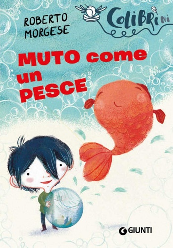 Morgese,Roberto. - Muto come un pesce: Lettori in maiuscolo.