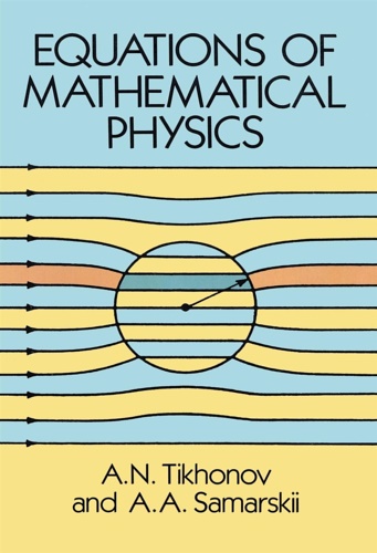 Tikhonov, A. N. Samarskii, A. A. - Equations of Mathematical Physics.