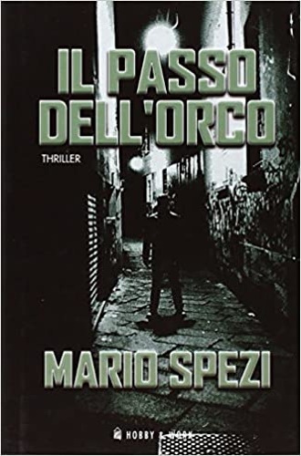 Spezi,Mario. - Il passo dell'orco.