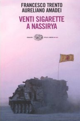 Trento, Francesco. Amadei, Aureliano. - Venti sigarette a nassirya.