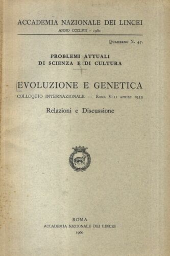 Atti del Colloquio Internaz.: - Evoluzione e genetica. Relazioni e Discussione.