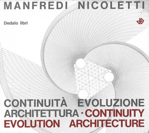 Nicoletti,Manfredi. - Continuit, evoluzione, architettura. Continuity, Evolution, Archite