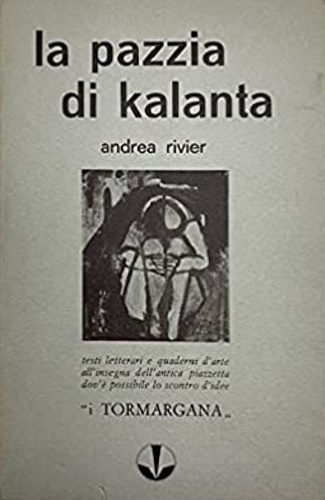 Rivier, Andrea. - La pazzia di Kalanta.