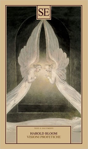 Bloom,Harold. - Visioni profetiche. Angeli, sogni e resurrezione.