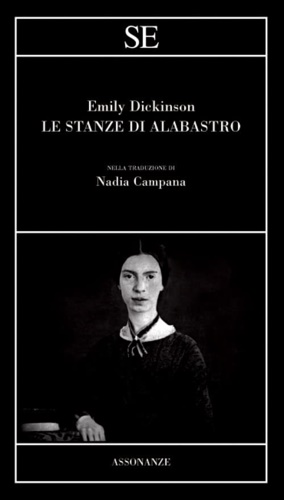 Dickinson,Emily. - Le stanze di alabastro.