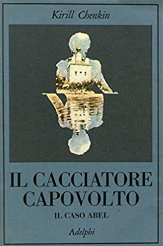 IL CACCIATORE CAPOVOLTO