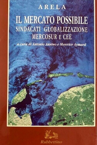 AA.VV - Il mercato possibile. Sindacati globalizzazione Mercosur e CEE