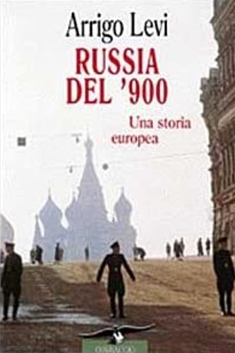 Levi, Arrigo. - Russia del '900. Una storia europea.