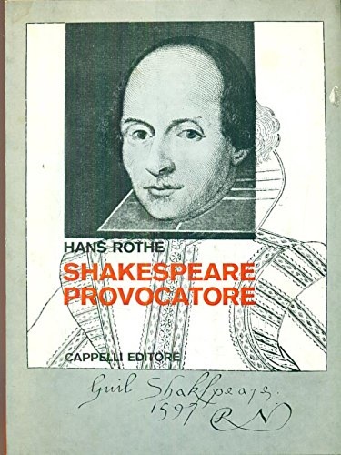 Rothe,Hanse. - Shakespeare provocatore.