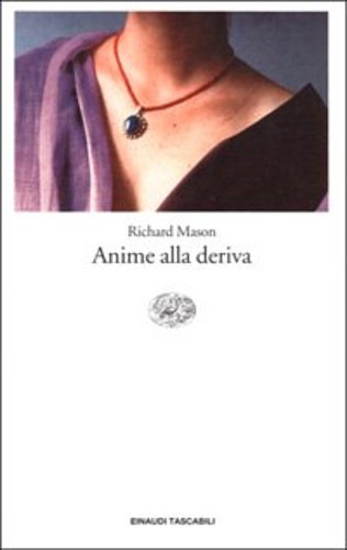 Mason, Richard. - Anime alla deriva.