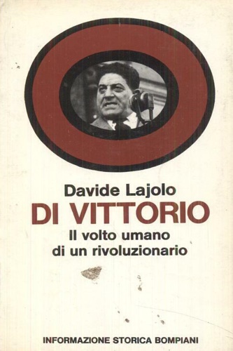 Lajolo, Davide. - Di Vittorio. Il volto umano di un rivoluzionario.