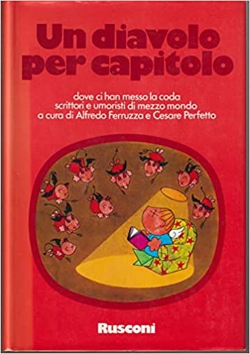 -- - Un diavolo per capitolo. Dove ci han messo la coda scrittori e umoristi di mezzo mondo. alcune vignette in nero in tav