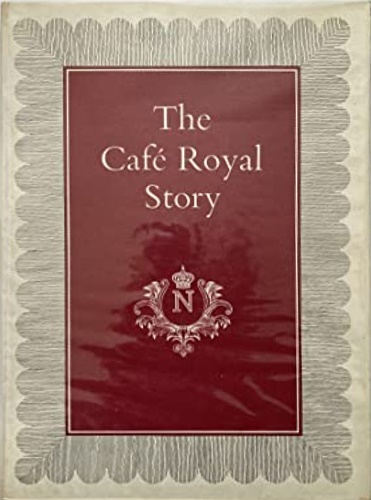 -- - The Cafe Royal Story: A Living Legend.