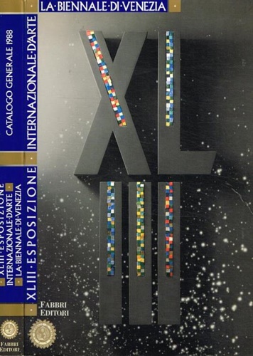 Catalogo Generale 1988. - XLIII Esposizione Internazionale d'Arte. La Biennale di Venezia. Il luogo degli artisti.