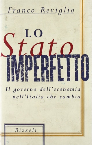 Reviglio, Franco. - Lo stato imperfetto.