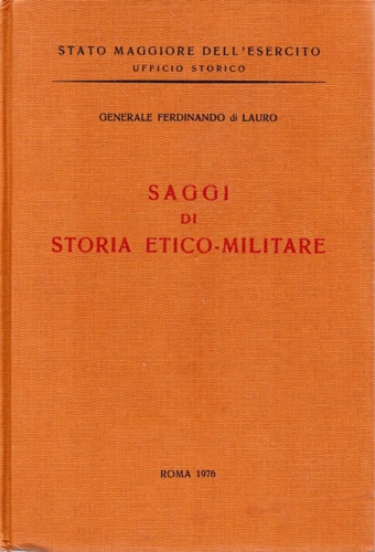 Generale Ferdinando di Lauro. - Saggi di storia etico militare.