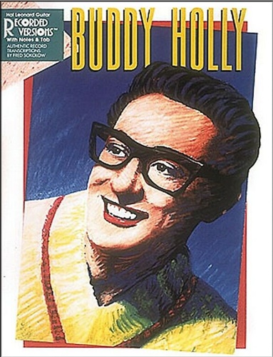 Buddy Holly. - Buddy Holly. Recorded Versions with Notes & Tab. Authentic Record Transcription
