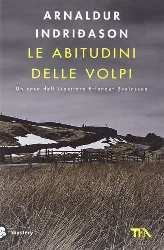 Indridason, Arnaldur. - Le abitudini delle volpi. Un caso dell'ispettore Erlandur Sveinsson.