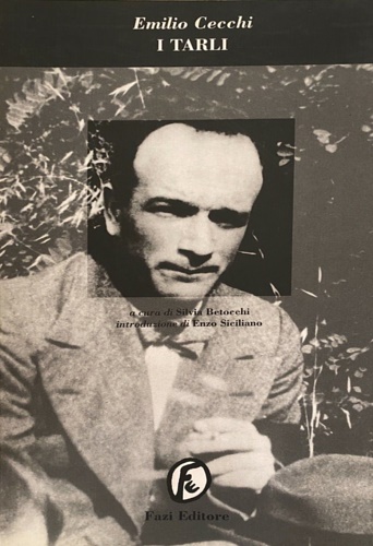 Cecchi, Emilio. - I tarli.