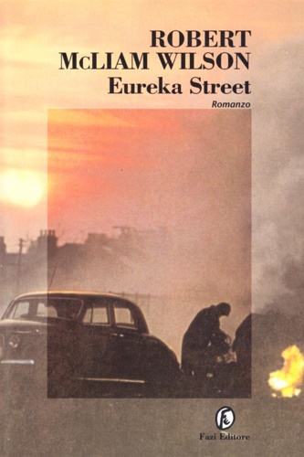 McLiam Wilson, Robert. - Eureka street.
