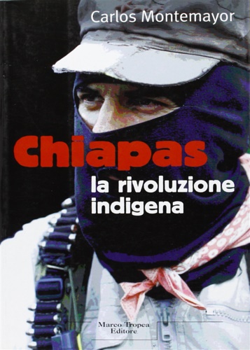 Montemayor, Carlos. - Cihiapas la rivoluzione indigena.