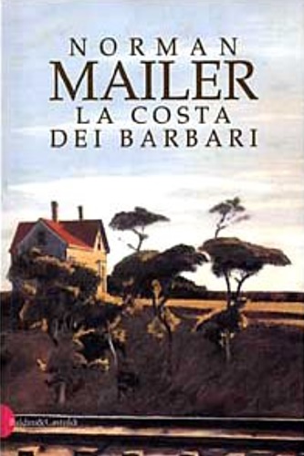 Mailer, Norman. - La costa dei barbari.