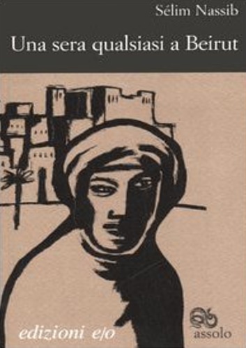 Nassib, Slim. - Una sera qualsiasi a Beirut.