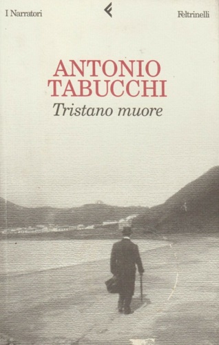 Tabucchi, Antonio. - Tristano muore. Una vita