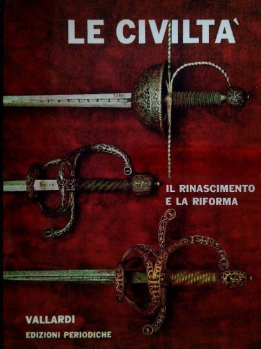 Bosisio,Alfredo. Melzi D'Eril,Francesco (consulenti storici). - Le civilt. Vol.V: Il Rinascimento e la Riforma.