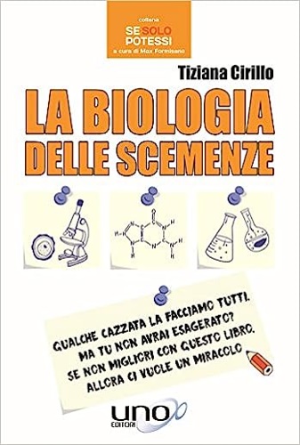 Cirillo,Tiziana. - La biologia delle scemenze.