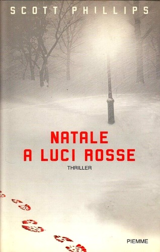Philipps, Scott. - Natale a luci rosse.